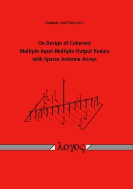 Abbildung von Kirschner | On Design of Coherent Multiple-Input-Multiple-Output Radars with Sparse Antenna Arrays | 1. Auflage | 2017 | beck-shop.de