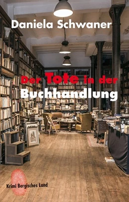 Abbildung von Schwaner | Der Tote in der Buchhandlung | 1. Auflage | 2017 | beck-shop.de