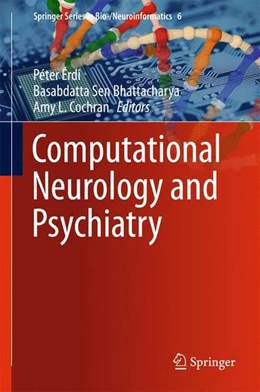 Abbildung von Érdi / Sen Bhattacharya | Computational Neurology and Psychiatry | 1. Auflage | 2017 | beck-shop.de