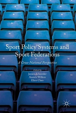 Abbildung von Scheerder / Willem | Sport Policy Systems and Sport Federations | 1. Auflage | 2017 | beck-shop.de