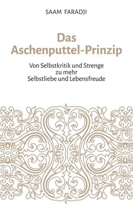 Abbildung von Faradji | Das Aschenputtel-Prinzip | 1. Auflage | 2017 | beck-shop.de