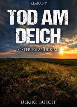 Abbildung von Busch | Tod am Deich. Ostfrieslandkrimi | 1. Auflage | 2017 | beck-shop.de