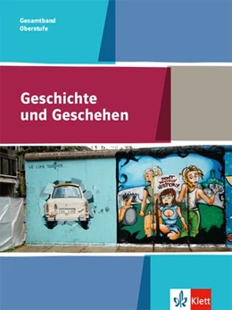 Abbildung von Geschichte und Geschehen Gesamtband 11-13. Allgemeine Ausgabe Gymnasium ab 2017 | 1. Auflage | 2017 | beck-shop.de