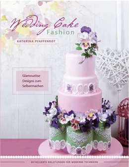 Abbildung von Pfaffenrot | Wedding Cake Fashion | 1. Auflage | 2017 | beck-shop.de