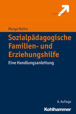 Abbildung von Rothe | Sozialpädagogische Familien- und Erziehungshilfe | 8. Auflage | 2017 | beck-shop.de