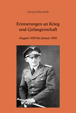 Abbildung von Haberstroh | Erinnerungen an Krieg und Gefangenschaft | 1. Auflage | 2017 | beck-shop.de