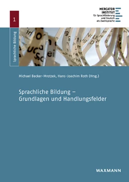 Abbildung von Becker-Mrotzek / Roth | Sprachliche Bildung - Grundlagen und Handlungsfelder | 1. Auflage | 2017 | beck-shop.de