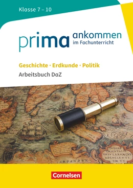 Abbildung von Lutz / Cakir-Dikkaya | Prima ankommen - Im Fachunterricht - Geschichte, Erdkunde, Politik: Klasse 7-10 | 1. Auflage | 2017 | beck-shop.de