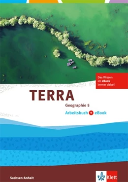 Abbildung von TERRA Geographie. Arbeitsbuch mit eBook Klasse 5. Ausgabe Sachsen-Anhalt. Gymnasium, Gesamtschule, Sekundarschule ab 2017 | 1. Auflage | 2017 | beck-shop.de