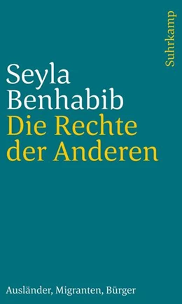 Abbildung von Benhabib / Beck | Die Rechte der Anderen | 1. Auflage | 2017 | beck-shop.de