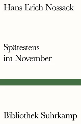 Abbildung von Nossack | Spätestens im November | 1. Auflage | 2017 | beck-shop.de