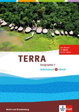 Abbildung von TERRA Geographie für Berlin und Brandenburg - Ausgabe für Gymnasien, Integrierte Sekundarschulen und Oberschulen / Arbeitsheft mit e-book 7. Schuljahr | 1. Auflage | 2017 | beck-shop.de