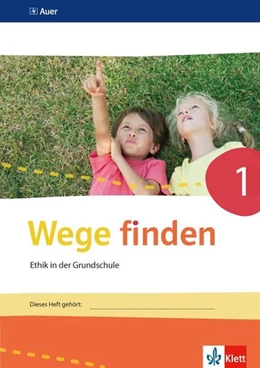 Abbildung von Wege finden. Arbeitsheft Klasse 1. Ausgabe Sachsen, Sachsen-Anhalt und Thüringen ab 2017 | 1. Auflage | 2017 | beck-shop.de