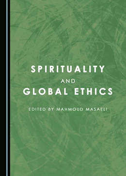 Abbildung von Masaeli | Spirituality and Global Ethics | 1. Auflage | 2017 | beck-shop.de