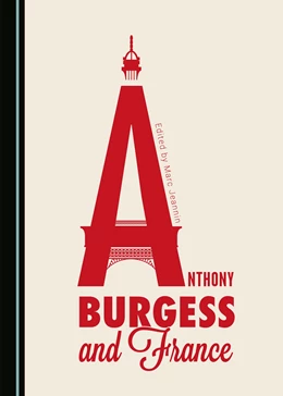 Abbildung von Jeannin | Anthony Burgess and France | 1. Auflage | 2017 | beck-shop.de