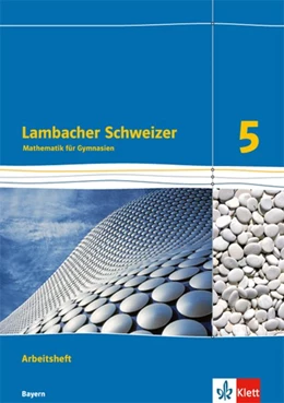 Abbildung von Lambacher Schweizer. 5. Schuljahr. Arbeitsheft plus Lösungsheft. Ausgabe 2016. Bayern | 1. Auflage | 2017 | beck-shop.de