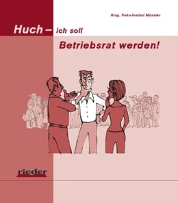 Abbildung von Poko-Institut Münster | Huch - ich soll Betriebsrat werden! | 1. Auflage | 2017 | beck-shop.de