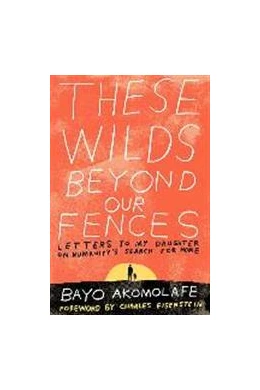 Abbildung von Akomolafe | These Wilds Beyond Our Fences | 1. Auflage | 2017 | beck-shop.de