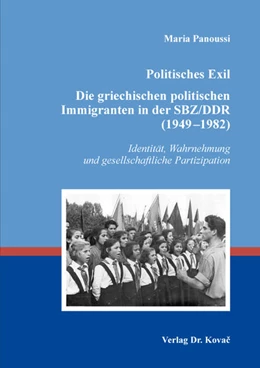 Abbildung von Panoussi | Politisches Exil. Die griechischen politischen Immigranten in der SBZ/DDR (1949–1982) | 1. Auflage | 2017 | 102 | beck-shop.de