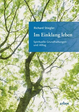 Abbildung von Stiegler | Im Einklang leben | 1. Auflage | 2017 | beck-shop.de