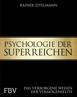 Abbildung von Zitelmann | Psychologie der Superreichen | 1. Auflage | 2017 | beck-shop.de