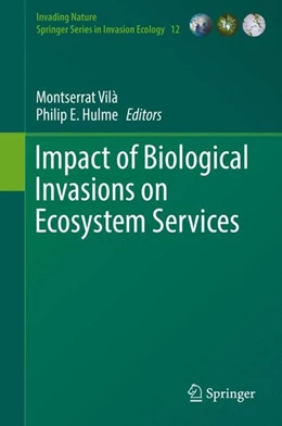Abbildung von Vilà / Hulme | Impact of Biological Invasions on Ecosystem Services | 1. Auflage | 2017 | beck-shop.de