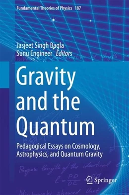 Abbildung von Bagla / Engineer | Gravity and the Quantum | 1. Auflage | 2017 | beck-shop.de