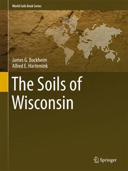 Abbildung von Bockheim / Hartemink | The Soils of Wisconsin | 1. Auflage | 2017 | beck-shop.de