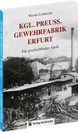 Abbildung von Werner | Königlich Preußische Gewehrfabrik Erfurt | 1. Auflage | 2017 | beck-shop.de