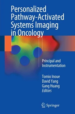 Abbildung von Inoue / Yang | Personalized Pathway-Activated Systems Imaging in Oncology | 1. Auflage | 2017 | beck-shop.de