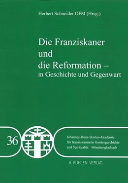 Abbildung von Vos / Schneider | Die Franziskaner und die Reformation - in Geschichte und Gegegwart | 1. Auflage | 2017 | beck-shop.de