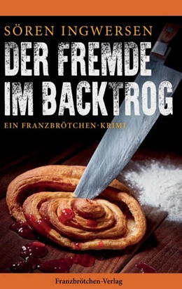 Abbildung von Ingwersen | Der Fremde im Backtrog | 1. Auflage | 2017 | beck-shop.de