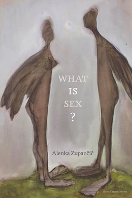 Abbildung von Zupancic | What IS Sex? | 1. Auflage | 2017 | beck-shop.de