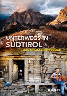 Abbildung von KUNTH Verlag | KUNTH Bildband Unterwegs in Südtirol | 1. Auflage | 2017 | beck-shop.de