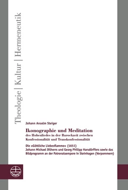 Abbildung von Steiger | Ikonographie und Meditation des Hohenliedes in der Barockzeit zwischen Konfessionalität und Transkonfessionalität | 1. Auflage | 2016 | beck-shop.de