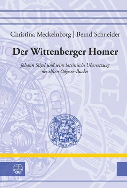 Abbildung von Schneider / Meckelnborg | Der Wittenberger Homer | 1. Auflage | 2016 | beck-shop.de