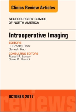 Abbildung von Elder / Rao | Intraoperative Imaging, An Issue of Neurosurgery Clinics of North America | 1. Auflage | 2017 | beck-shop.de