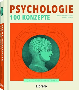 Abbildung von Sterling / Frings | Psychologie - 100 Konzepte | 1. Auflage | 2017 | beck-shop.de