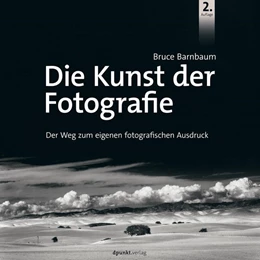 Abbildung von Barnbaum | Die Kunst der Fotografie | 2. Auflage | 2017 | beck-shop.de