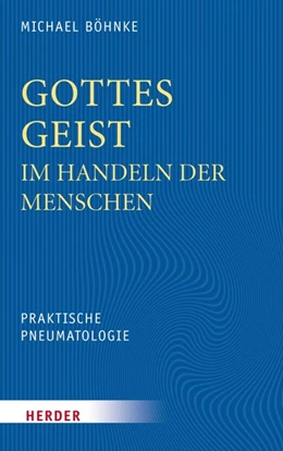 Abbildung von Böhnke | Gottes Geist im Handeln der Menschen | 1. Auflage | 2017 | beck-shop.de