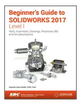 Abbildung von Reyes | Beginner's Guide to SOLIDWORKS 2017 - Level I (Including unique access code) | 1. Auflage | 2017 | beck-shop.de