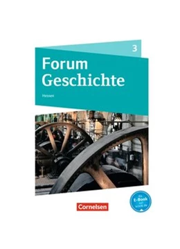 Abbildung von Born / Cornelißen | Forum Geschichte - Neue Ausgabe - Gymnasium Hessen - Band 3 | 1. Auflage | 2017 | beck-shop.de