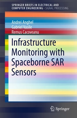 Abbildung von Anghel / Vasile | Infrastructure Monitoring with Spaceborne SAR Sensors | 1. Auflage | 2017 | beck-shop.de