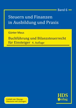 Abbildung von Maus | Buchführung und Bilanzsteuerrecht für Einsteiger | 4. Auflage | 2017 | Band 6 | beck-shop.de