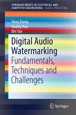 Abbildung von Xiang / Hua | Digital Audio Watermarking | 1. Auflage | 2017 | beck-shop.de