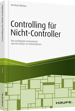 Abbildung von Bleiber | Controlling für Nicht-Controller | 1. Auflage | 2018 | beck-shop.de