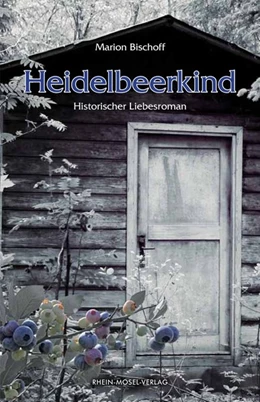 Abbildung von Bischoff | Heidelbeerkind | 1. Auflage | 2017 | beck-shop.de