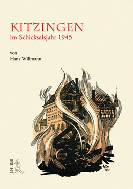 Abbildung von Willmann | Kitzingen im Schicksalsjahr 1945 | 4. Auflage | 2017 | beck-shop.de