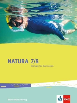 Abbildung von Natura Biologie. Schülerbuch. 7./8. Schuljahr. Ausgabe Baden-Württemberg ab 2017 | 1. Auflage | 2017 | beck-shop.de