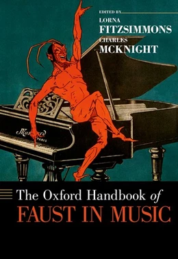 Abbildung von Fitzsimmons / McKnight | The Oxford Handbook of Faust in Music | 1. Auflage | 2019 | beck-shop.de